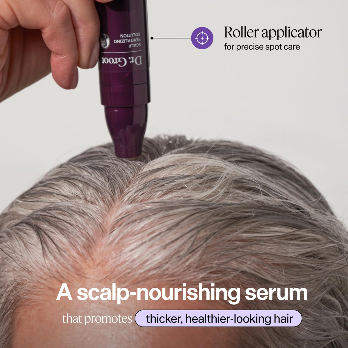 Dr. Groot Hair Thickening Serum 59g close-up of the roll-on tip