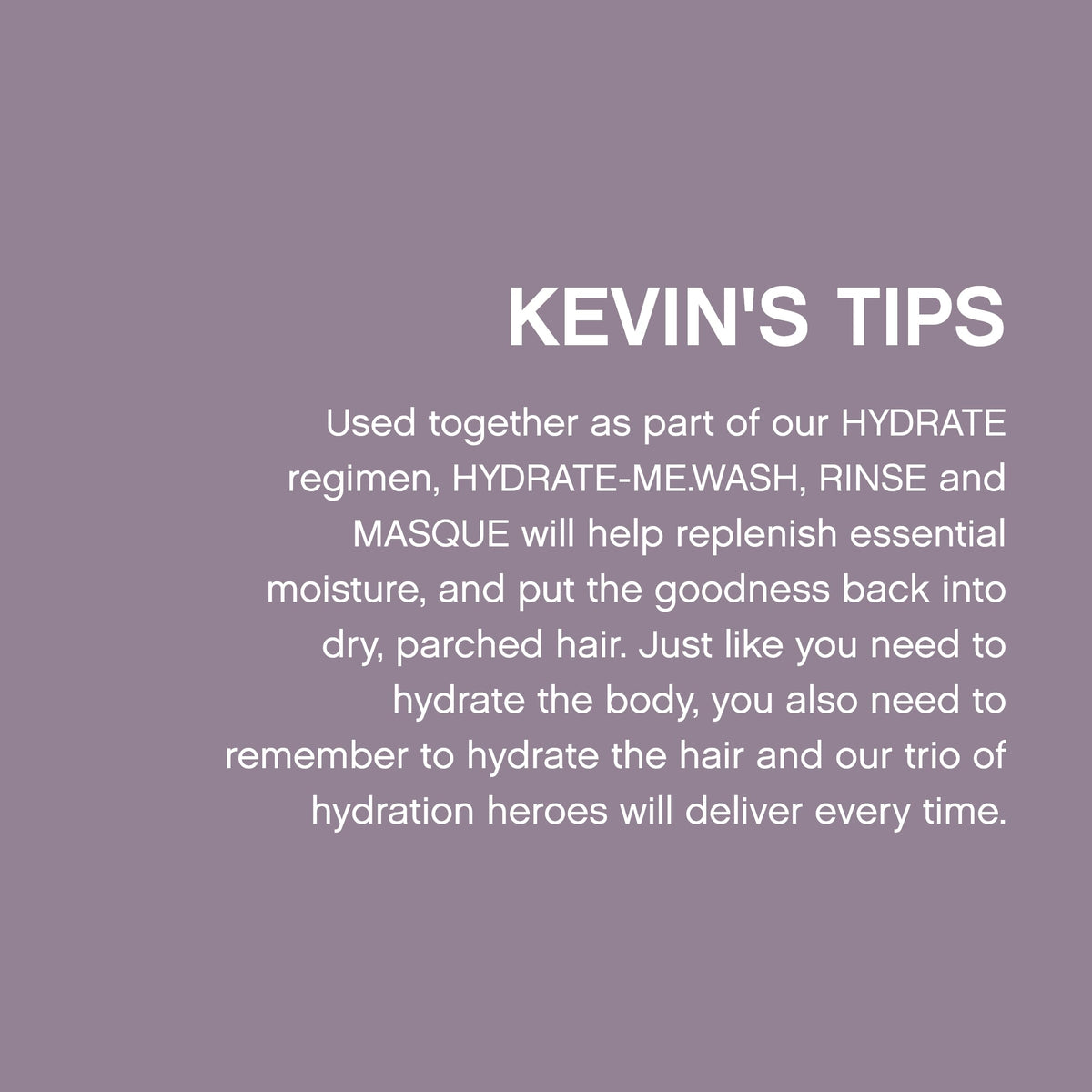 KEVIN.MURPHY Hydrate-Me range displayed together