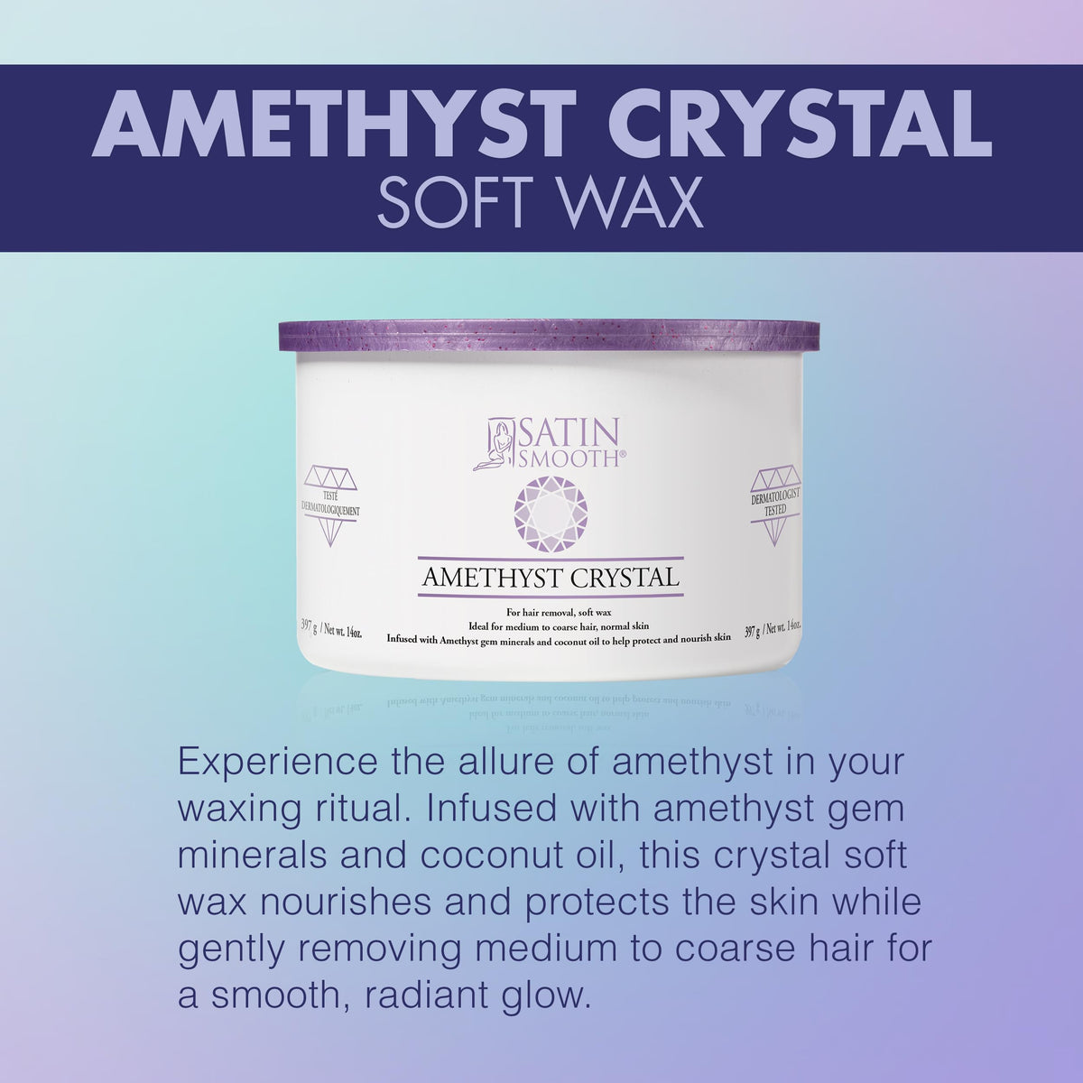 SATIN SMOOTH Amethyst Crystal Soft Wax texture close-up